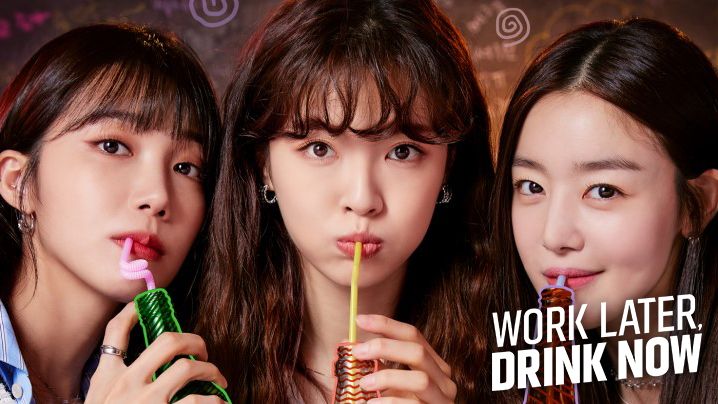 Work Later, Drink Now｜Korean Dramas